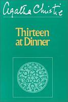 Thirteen at Dinner by Agatha Christie