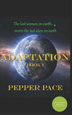Adaptation Book 1 by Pepper Pace