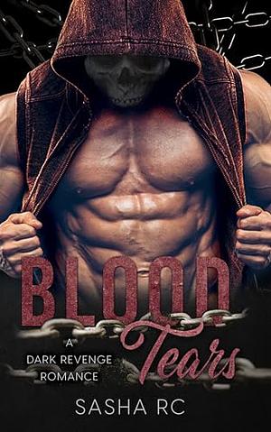 Blood Tears by Sasha R.C.