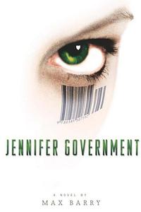 Jennifer Government by Max Barry