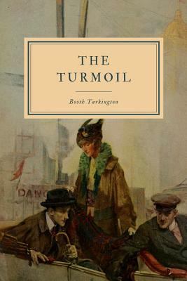 The Turmoil by Booth Tarkington