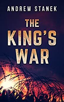 The King's War by Andrew Stanek