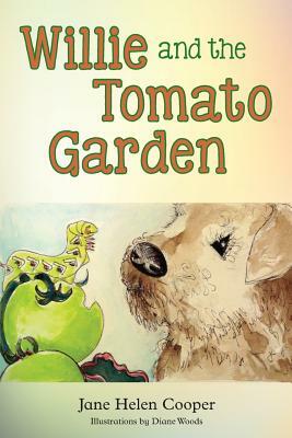 Willie and the Tomato Garden by Jane H. Cooper