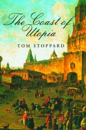 The Coast of Utopia by Tom Stoppard