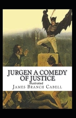 Jurgen: A Comedy of Justice Illustrated by James Branch Cabell