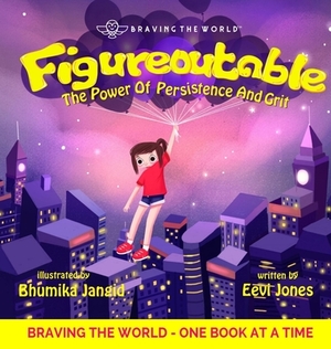 Figureoutable: The Power Of Persistence And Grit by Eevi Jones