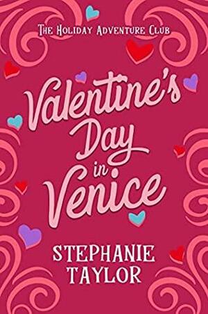 Valentine's Day in Venice by Stephanie Taylor