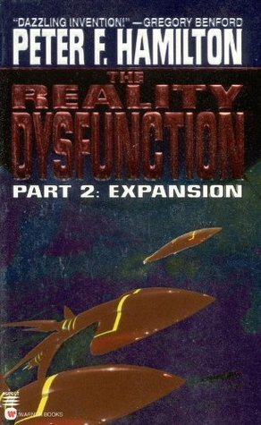 The Reality Dysfunction Part 2: Expansion by Peter F. Hamilton