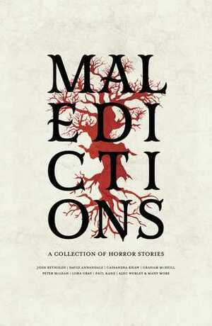 Maledictions: A Horror Anthology by Richard Strachan, Josh Reynolds, C. L. Werner, Graham McNeill, Alec Worley, Paul Kane, David Annandale, Lora Gray, J.C. Stearns, Cassandra Khaw, Peter McLean