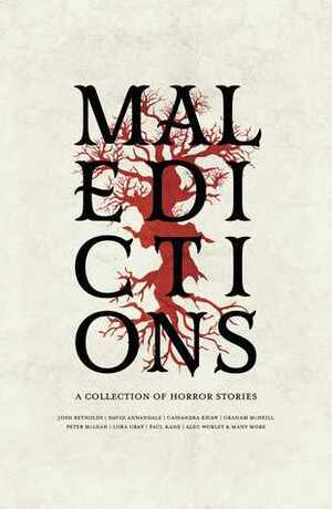 Maledictions: A Horror Anthology by Richard Strachan, Joshua Reynolds, C.L. Werner, Graham McNeill, Alec Worley, Paul Kane, David Annandale, Lora Gray, J.C. Stearns, Cassandra Khaw, Peter McLean