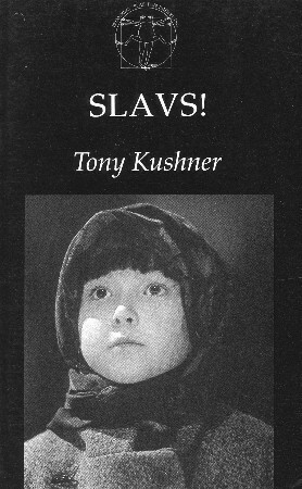 Slavs! by Tony Kushner