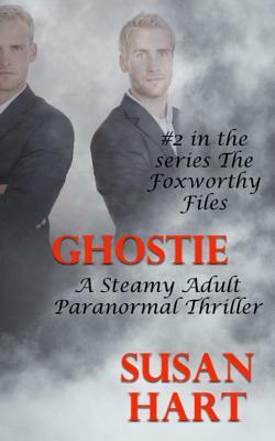 Ghostie: An Steamy Adult Paranormal Thriller by Susan Hart