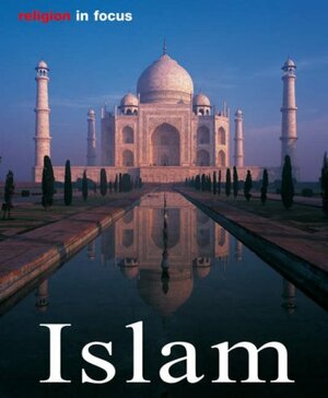 Islam: Religion and Culture: Religion in Focus by Markus Hattstein