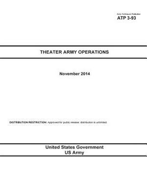 Army Techniques Publication ATP 3-93 Theater Army Operations November 2014 by United States Government Us Army