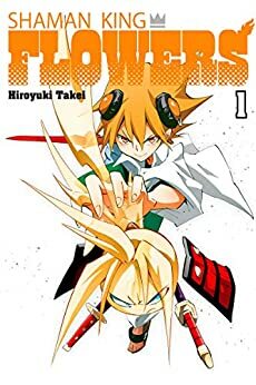 Shaman King: Flowers, Vol. 1 by Hiroyuki Takei