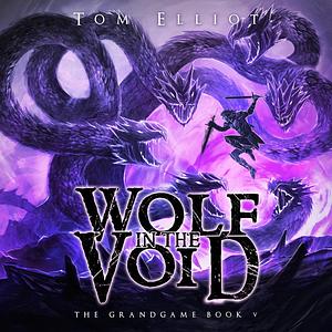 Wolf in the Void by Tom Elliot