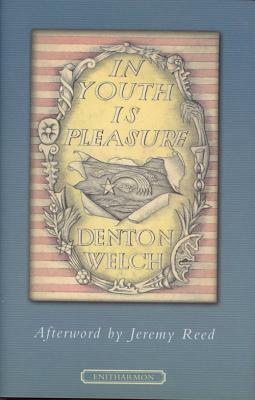 In Youth Is Pleasure by Denton Welch