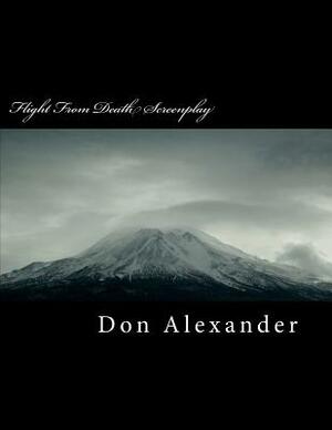 Flight from Death Screenplay: 666 by Don Alexander