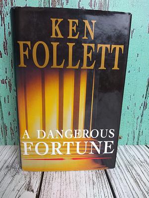 A Dangerous Fortune by Ken Follett