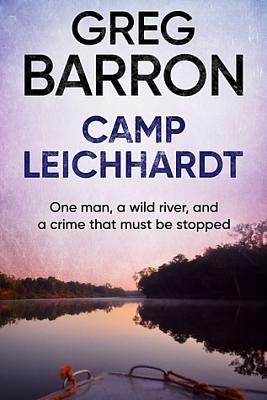 Camp Leichhardt by Greg Barron