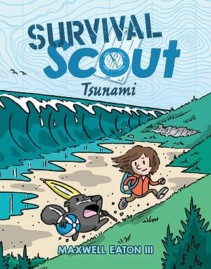 Survival Scout: Tsunami by Maxwell Eaton III