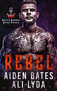 Rebel by Aiden Bates, Ali Lyda