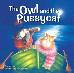 The Owl and the Pussycat (20 Favourite Nursery Rhymes - Illustrated by Wendy Straw) by Wendy Straw