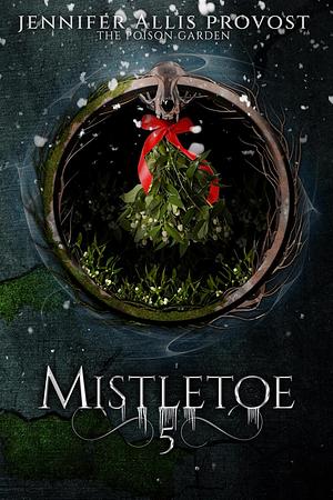 Mistletoe by Jennifer Allis Provost