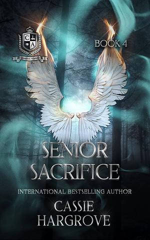 Senior Sacrifices by Cassie Hargrove