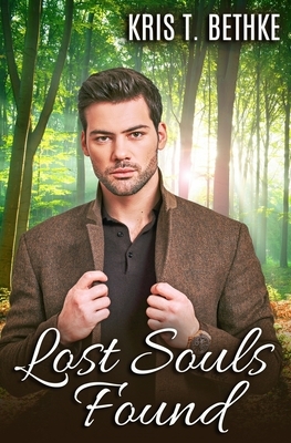 Lost Souls Found by Kris T. Bethke