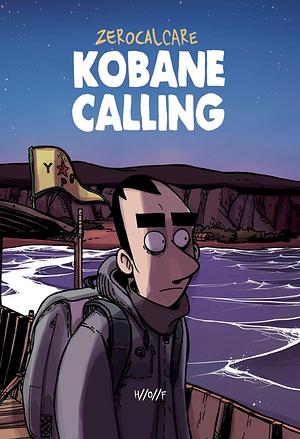 Kobane Calling by Zerocalcare