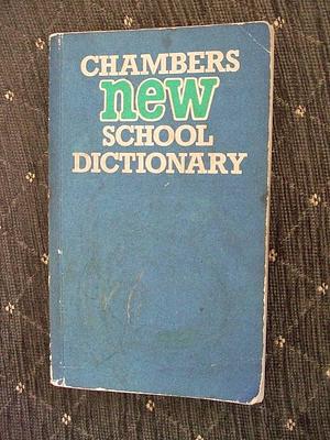Chambers' School Dictionary by David Abercrombie, Alan Kemp, Elizabeth McLaren Kirkpatrick