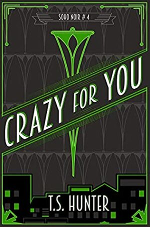 Crazy For You by T.S. Hunter