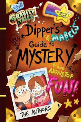 Gravity Falls Dipper's and Mabel's Guide to Mystery and Nonstop Fun! by Shane Houghton, Rob Renzetti