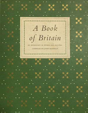 A Book of Britain: An Anthology of Words and Pictures by John Hadfield