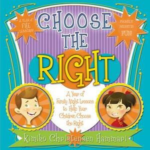 Choose the Right by Kimiko Hammari, Kimiko Hammari