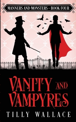 Vanity and Vampyres by Tilly Wallace