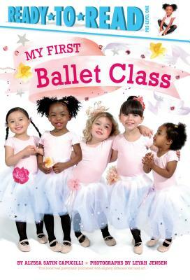 My First Ballet Class by Alyssa Satin Capucilli