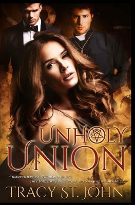 Unholy Union by Tracy St. John