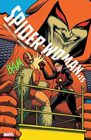 Spider-Woman (2015-2017) #15 by Dennis Hopeless, Veronica Fish, Javier Rodriguez