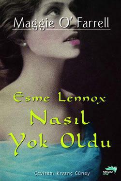 Esme Lennox Nasıl Yok Oldu by Maggie O'Farrell