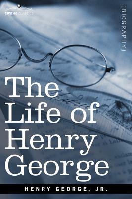 The Life of Henry George by Henry George