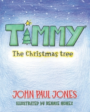 Timmy the Christmas Tree by John Paul Jones