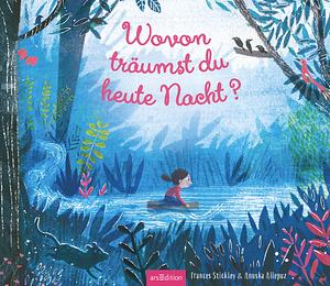 Wovon träumst du heute Nacht? by Frances Stickley