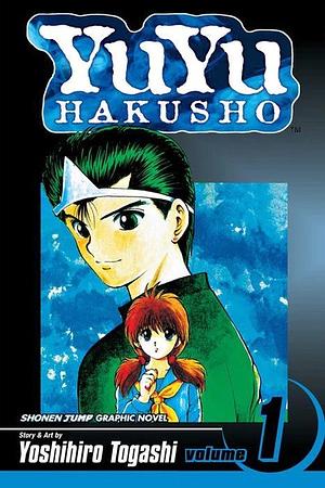 Yu Yu Hakusho, Vol. 1 by Yoshihiro Togashi