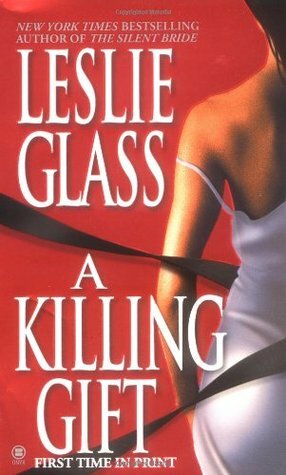 A Killing Gift by Leslie Glass