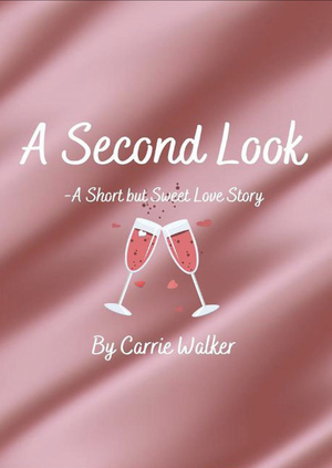 A Second Look by Carrie Walker