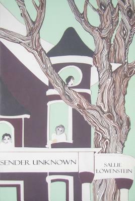 Sender Unknown by Sallie Lowenstein