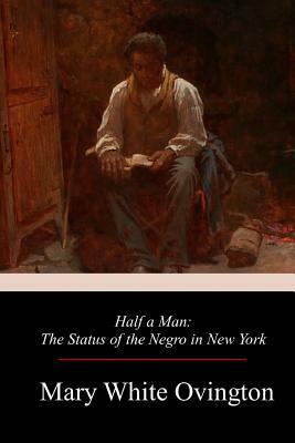 Half a Man by Mary White Ovington