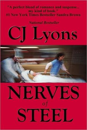 Nerves of Steel by C.J. Lyons